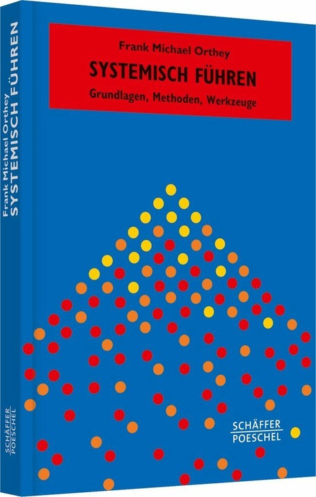 Produktbild Systemisch Führen (Deutsch, Frank Michael Orthey, 2013)