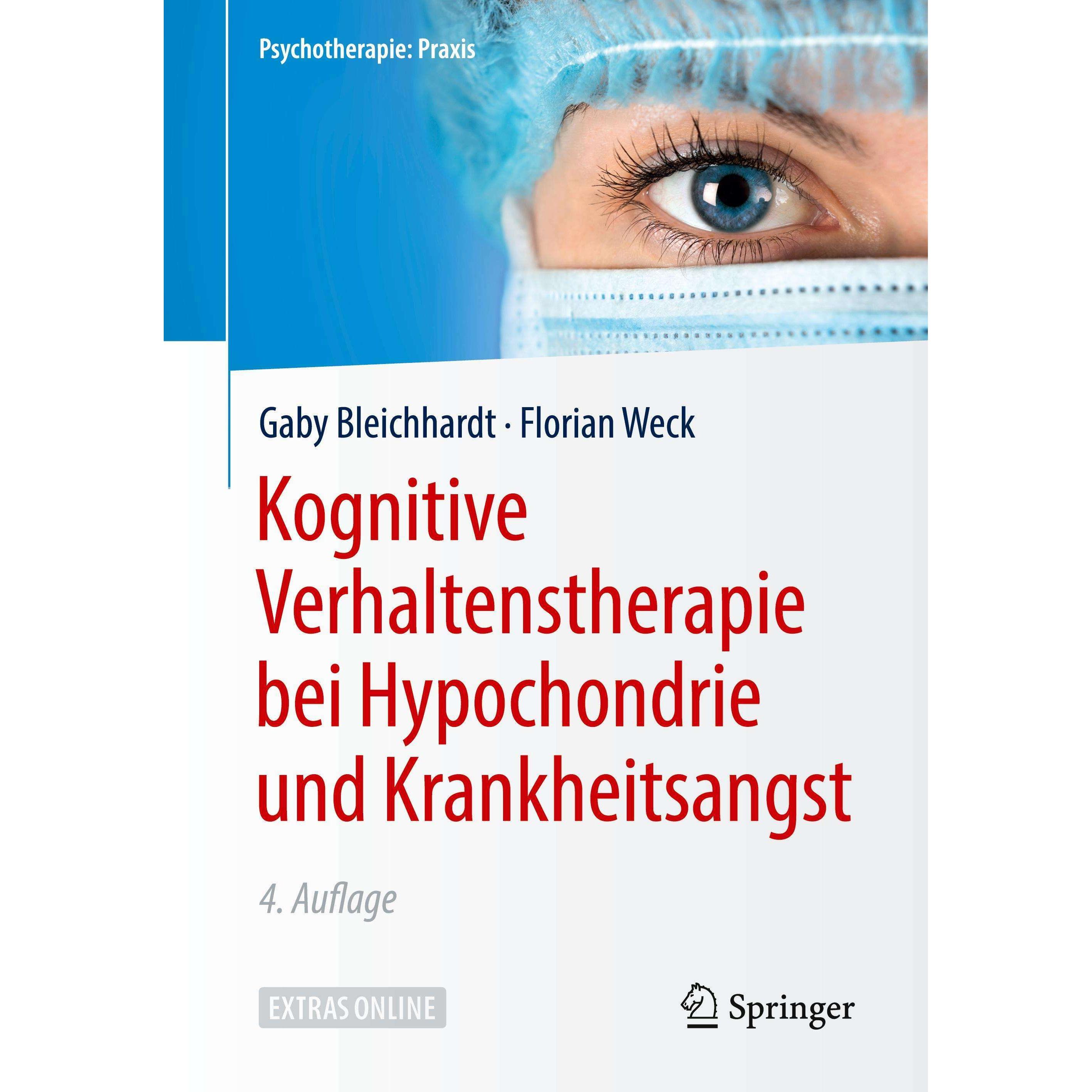 Kognitive Verhaltenstherapie bei Hypochondrie und Krankheitsangst, Fachbücher von Florian Weck, Gaby Bleichhardt