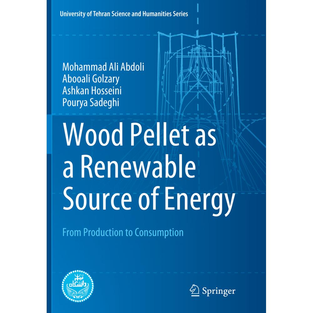 Wood Pellet as a Renewable Source of Energy, Fachbücher von Pourya Sadeghi, Mohammad Ali Abdoli, Ashkan Hosseini, Abooal...