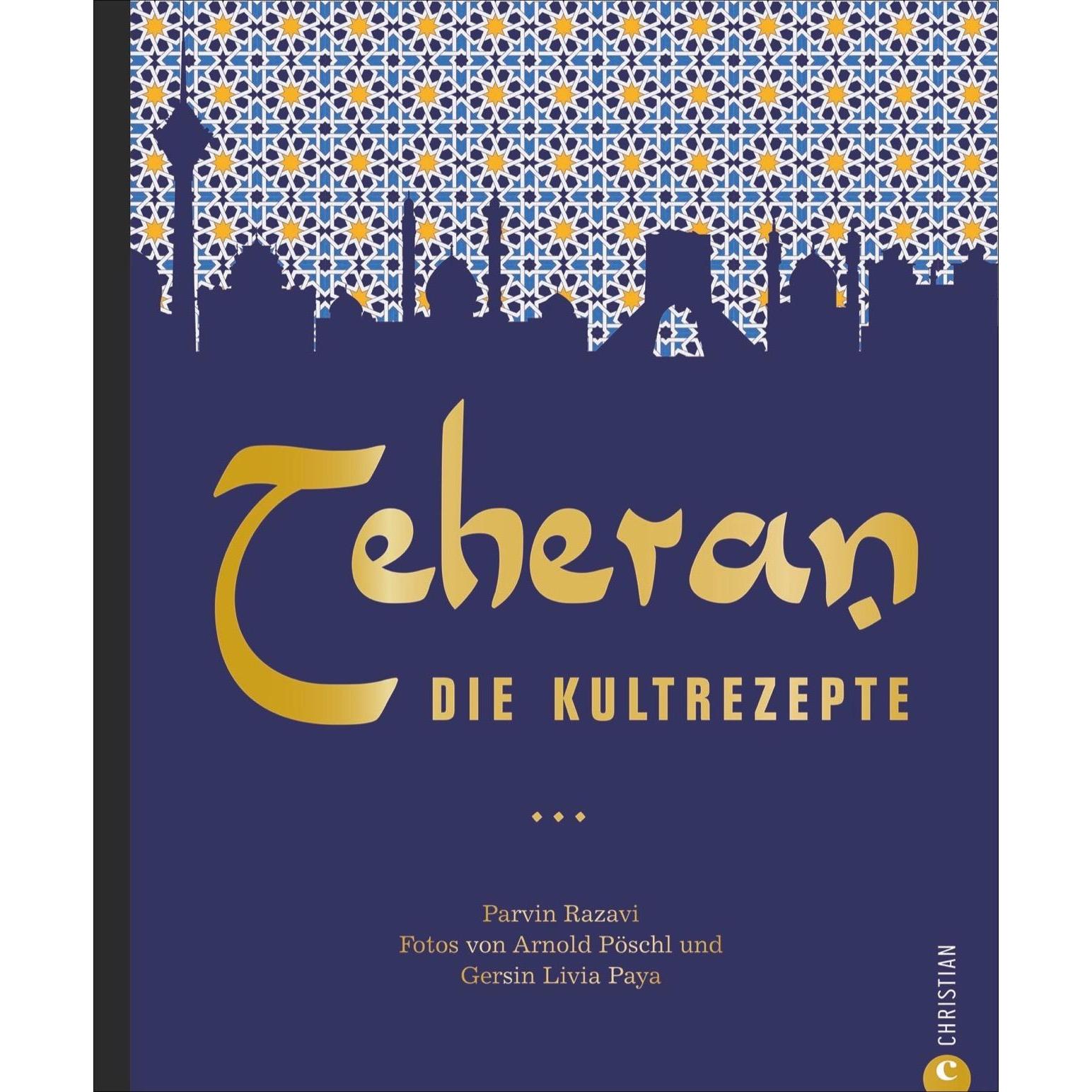 Teheran, Ratgeber von Parvin Razavi, Arnold Pöschl, Gersin Livia Paya