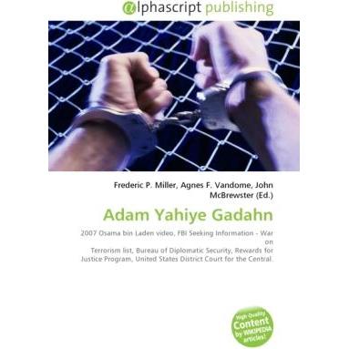 Adam Yahiye Gadahn, Fachbücher von Agnes F. Vandome, Frederic P. Miller, John McBrewster