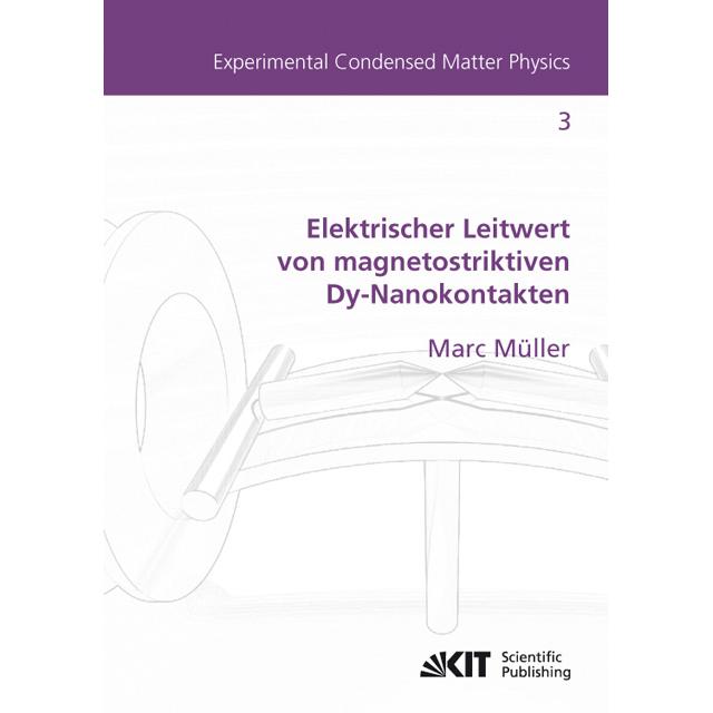 Elektrischer Leitwert von magnetostriktiven Dy-Nanokontakten, Fachbücher von Marc Müller