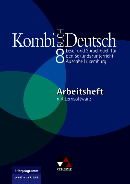 Produktbild Kombi-Buch Deutsch 8 Ausgabe Luxemburg Arbeitsheft (Deutsch, Christiane Schmitz, Mady Weydert, Rolande Linden, Tanja Klingbeil, Ursula Spichale, 2013)