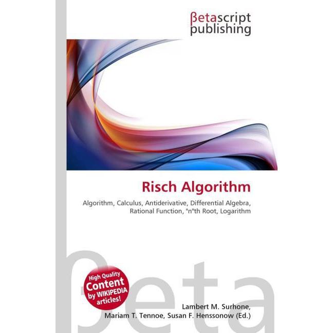 Risch Algorithm, Fachbücher von Lambert M. Surhone, Mariam T. Tennoe, Susan F. Henssonow