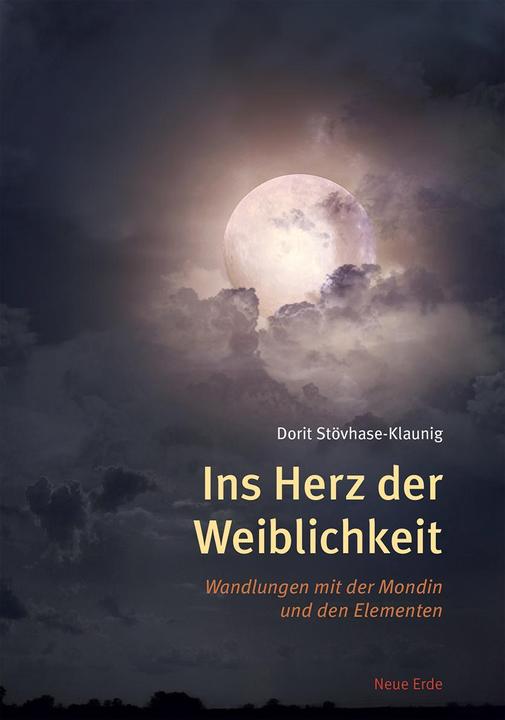 Produktbild Ins Herz der Weiblichkeit (Deutsch, Dorit Stvhase-Klaunig, 2016)