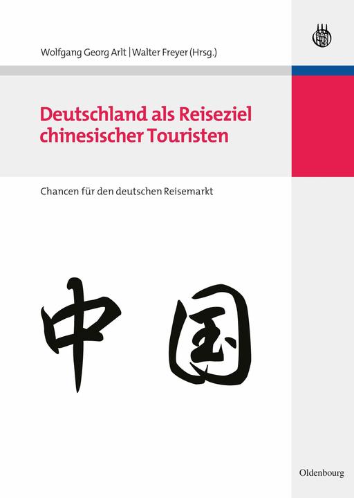 Produktbild Deutschland als Reiseziel chinesischer Touristen (Deutsch, Walter Freyer, Wolfgang Georg Arlt, 2008)