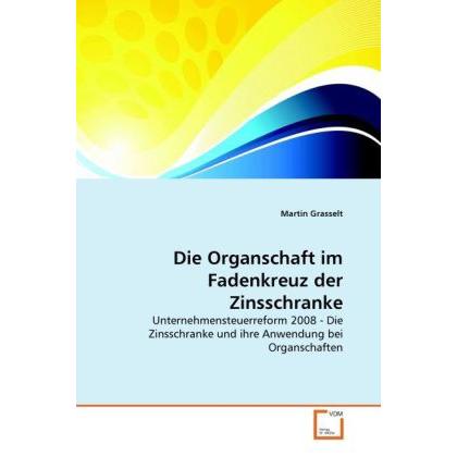 Die Organschaft im Fadenkreuz der Zinsschranke, Fachbücher