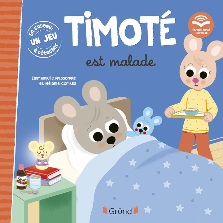 Gründ éditions Timoté est malade (Combes Mélanie, Massonaud Emmanuelle, Französisch)