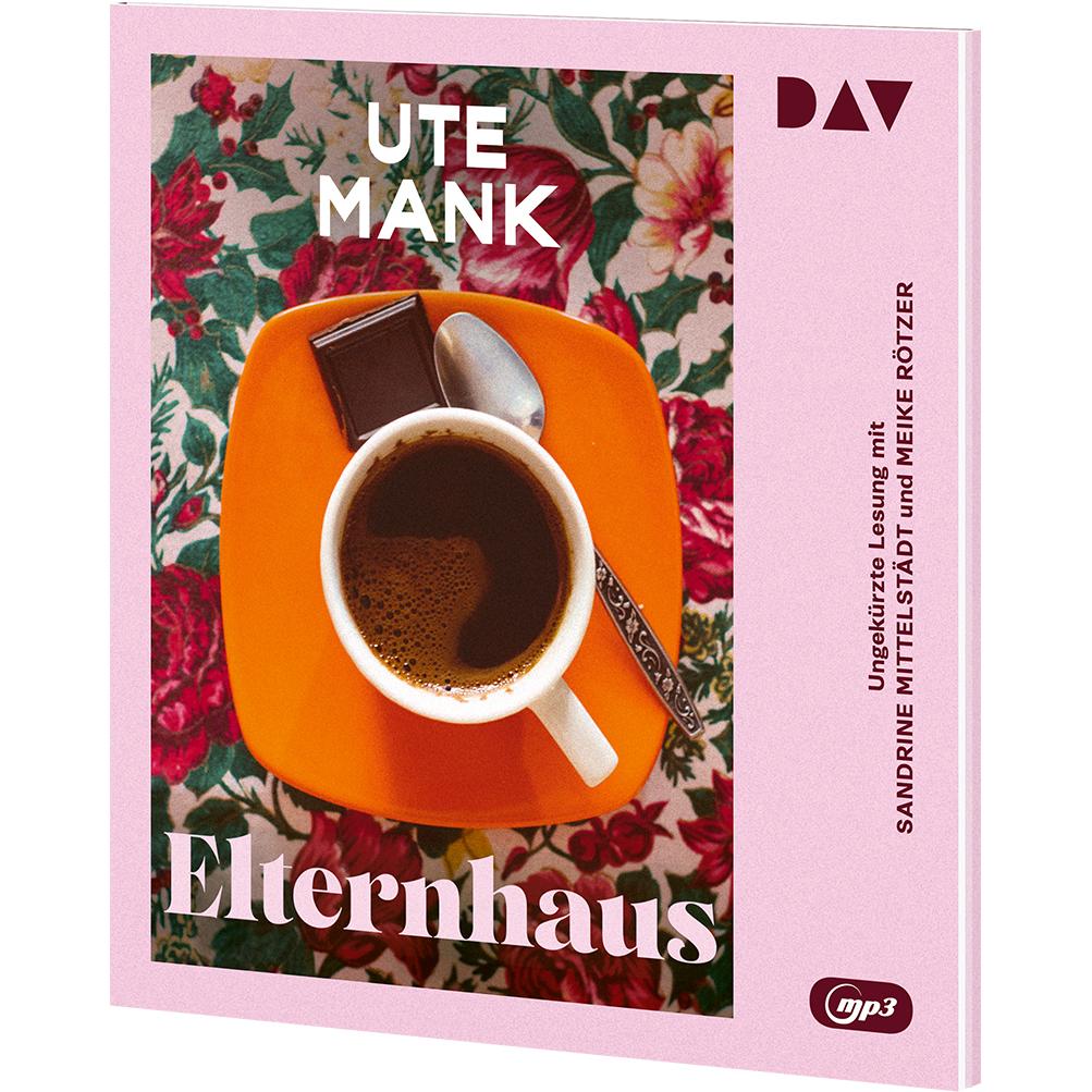 Thumbnail - Elternhaus, Hörbücher von Meike Rötzer, Sandrine Mittelstädt, Ute Mank