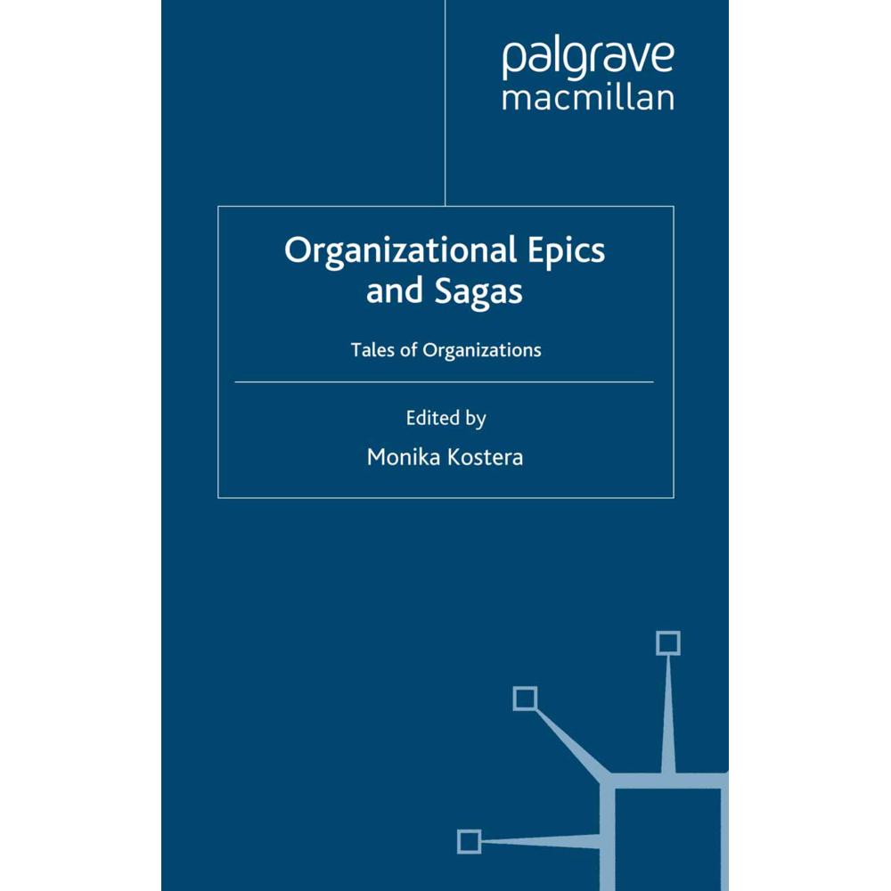 Organizational Epics and Sagas, Fachbücher von Monika Kostera
