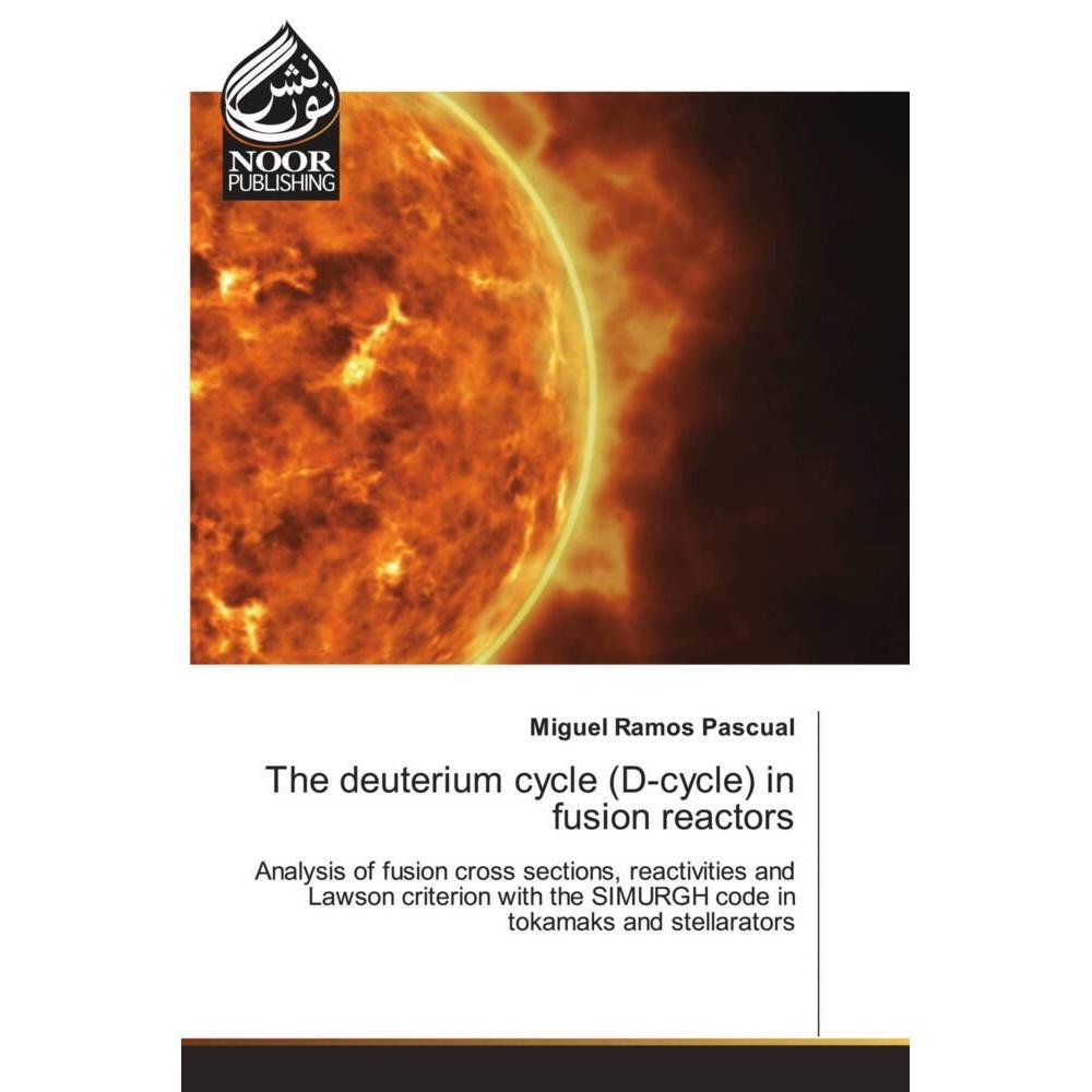 The deuterium cycle (D-cycle) in fusion reactors, Fachbücher von Miguel Ramos Pascual
