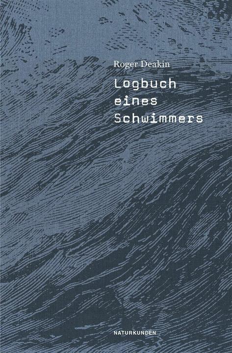 Produktbild Logbuch eines Schwimmers (Deutsch, Andreas Jandl, Frank Sievers, Judith Schalansky, Pauline Altmann, Roger Deakin, 2015)