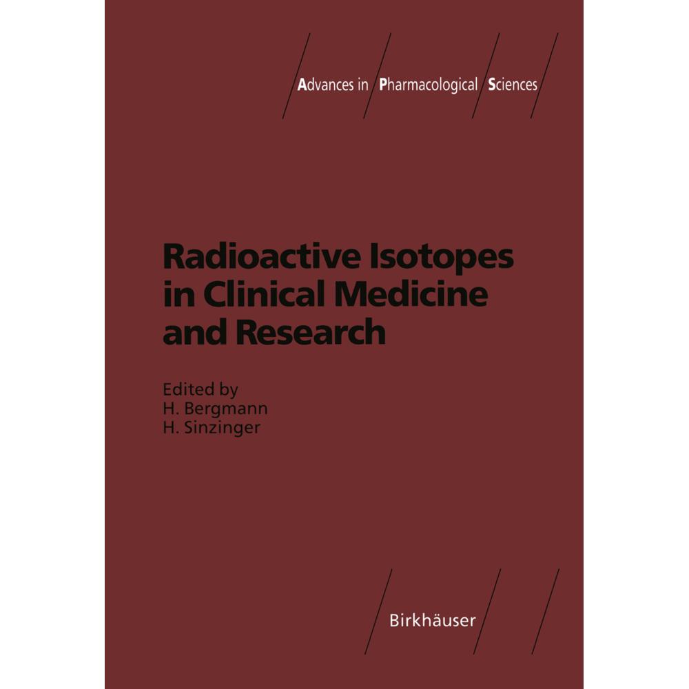 Radioactive Isotopes in Clinical Medicine and Research, Fachbücher von H. Bergmann, Helmut Sinzinger