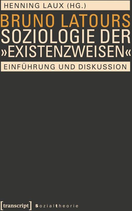 Produktbild Bruno Latours Soziologie der »Existenzweisen« (Deutsch, 2016)