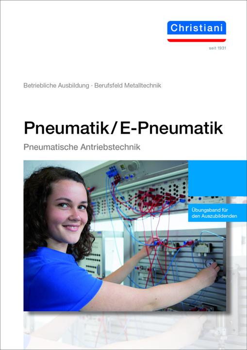 Actual product image Bernhard:Pneumatik/E-Pneumatik Band 1 (German, Christiani, Paul 2020th edition (23 August 2021), 2021)