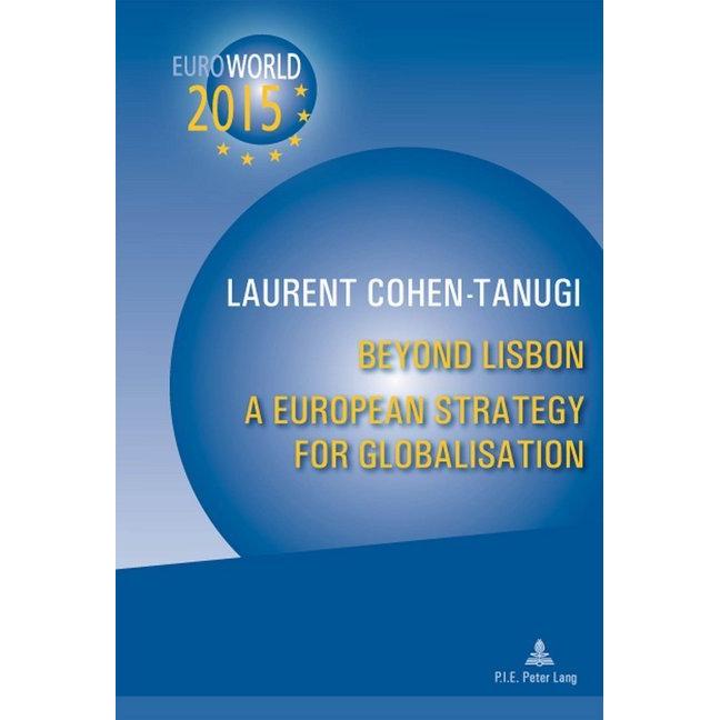 Beyond Lisbon: A European Strategy for Globalisation, Fachbücher von Laurent Cohen-Tanugi