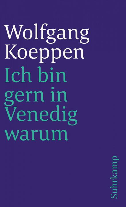 Produktbild Ich bin gern in Venedig warum (Deutsch, Wolfgang Koeppen, 1996)