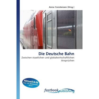 Die Deutsche Bahn, Fachbücher von Anna Constensen