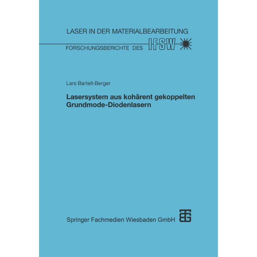 Thumbnail - Lasersystem aus kohärent gekoppelten Grundmode-Diodenlasern, Fachbücher von Lars Bartelt-Berger