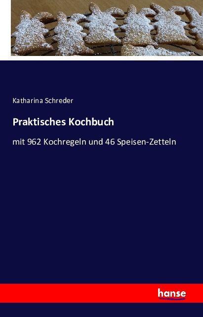 Produktbild Praktisches Kochbuch (Deutsch, Katharina Schreder, 2016)
