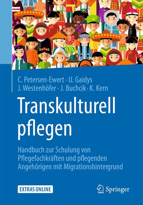 Produktbild Transkulturell pflegen (Deutsch, Corinna Petersen-Ewert, Joachim Westenhöfer, Johanna Buchcik, Katrin Kern, Uta Gaidys, 2017)