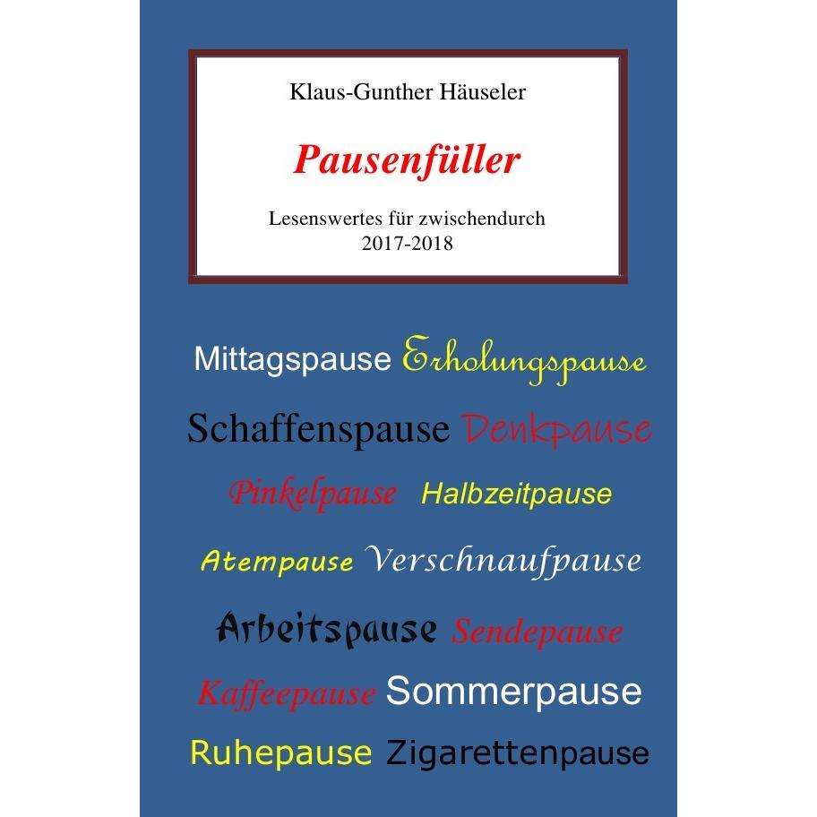 Pausenfüller, Belletristik von Klaus-Gunther Häuseler