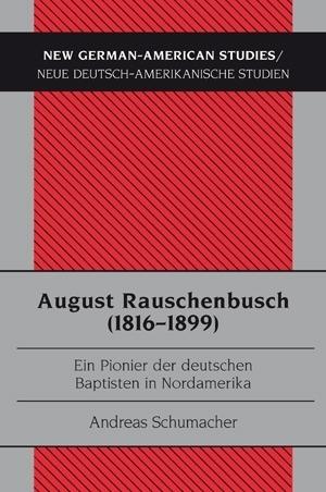 Produktbild August Rauschenbusch (1816-1899) (Deutsch, Andreas Schumacher, 2010)