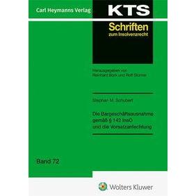 Heymanns Die Bargeschäftsausnahme gemäs § 142 InsO und die Vorsatzanfechtung (KTS 72) (59727339)