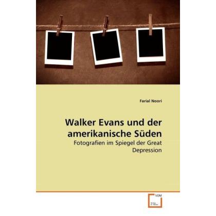 Walker Evans und der amerikanische Süden, Fachbücher von Farial Noori