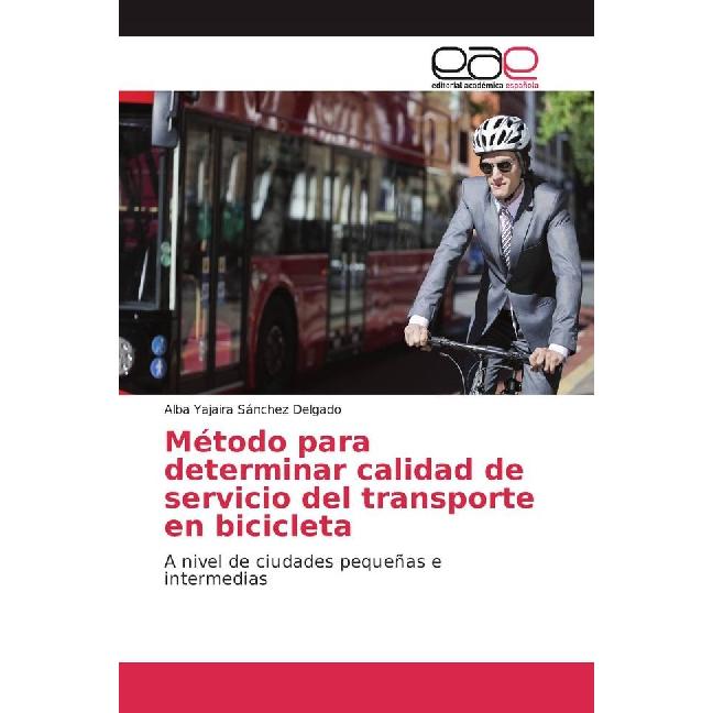 Método para determinar calidad de servicio del transporte en bicicleta, Ratgeber von Alba Yajaira Sánchez Delgado