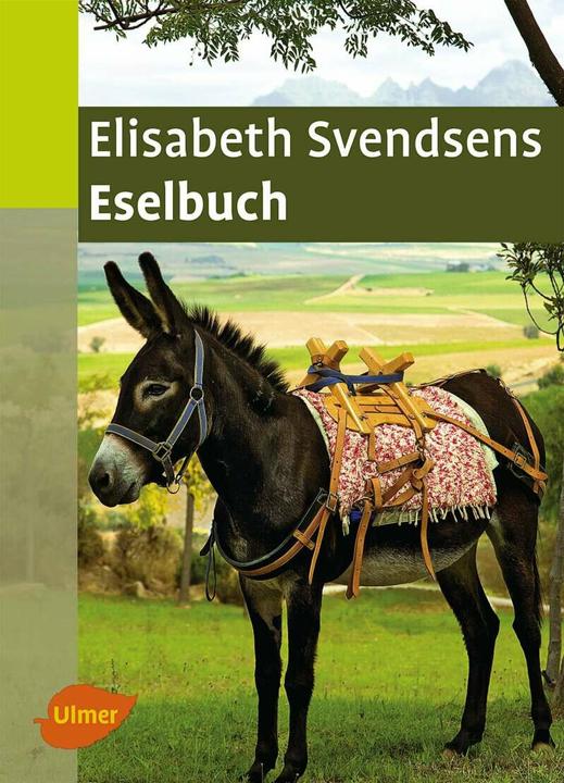 Produktbild Elisabeth Svendsens Eselbuch (Deutsch, Elisabeth Svendsen, 2011)