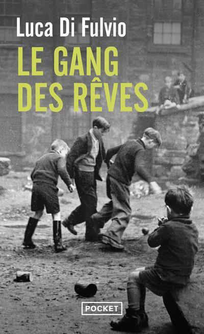 Le gang des rêves (French, Di Fulvio Luca, 2017)