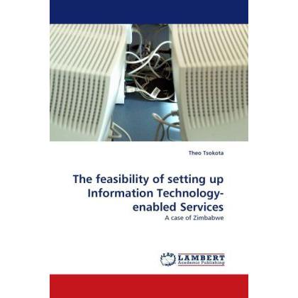 The feasibility of setting up Information Technology-enabled Services, Fachbücher von Theo Tsokota