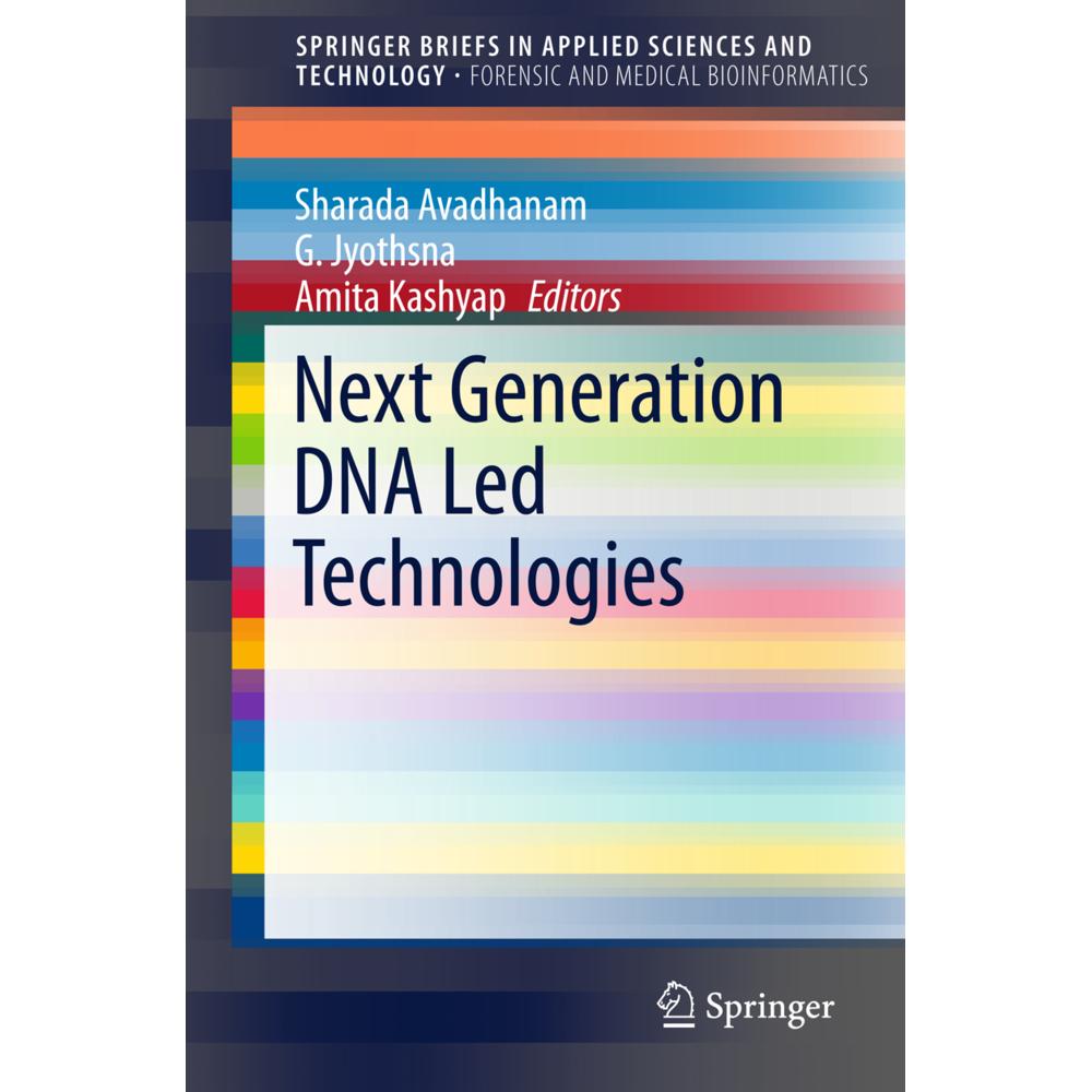 Next Generation DNA Led Technologies, Fachbücher von Amita Kashyap, Sharada Avadhanam, G. Jyothsna