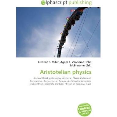 Aristotelian physics, Fachbücher von Agnes F. Vandome, Frederic P. Miller, John McBrewster