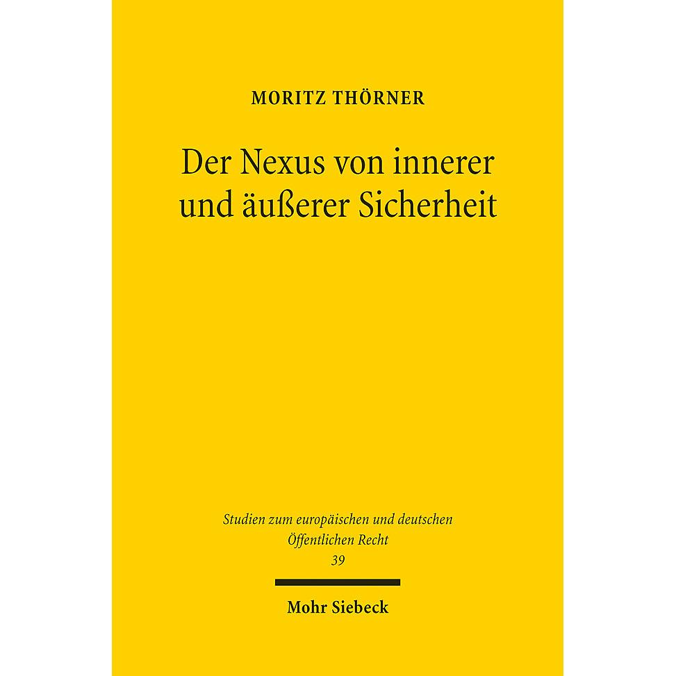 Der Nexus von innerer und äusserer Sicherheit, Sachbücher von Moritz Thörner