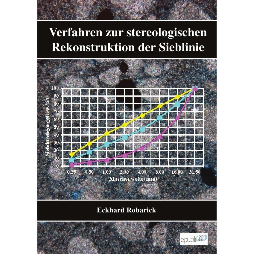 Eckhard Robarick - Verfahren zur stereologischen Rekonstruktion der Sieblinie, Fachbücher von Eckhard Robarick