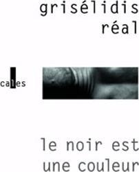 Actual product image Le noir est une couleur (French, Réal Grisélidis, 2005)