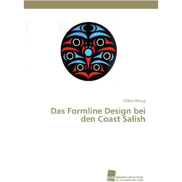 Das Formline Design bei den Coast Salish, Fachbücher von Gilbert Rüegg