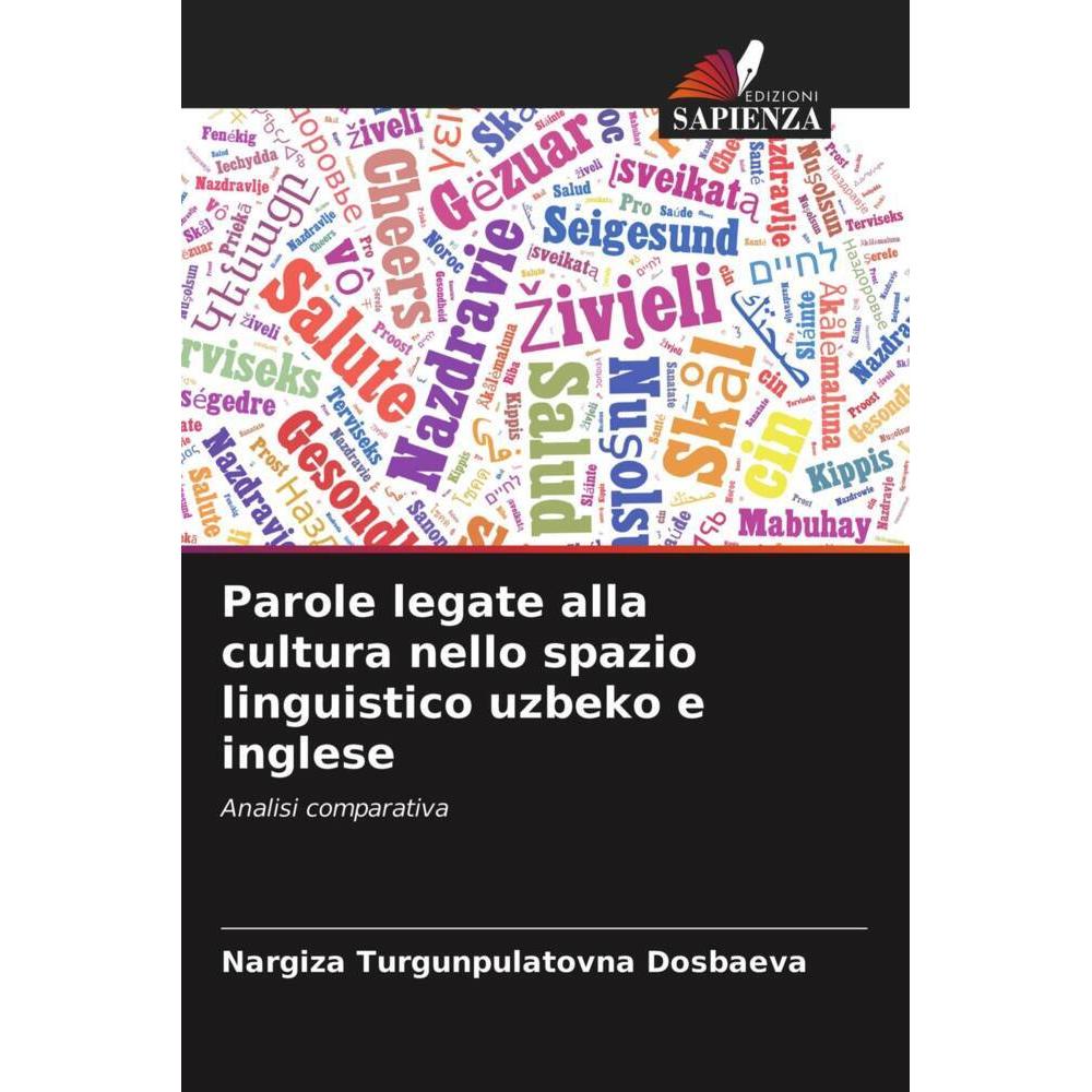 Parole legate alla cultura nello spazio linguistico uzbeko e inglese, Fachbücher von Nargiza Turgunpulatovna Dosbaeva
