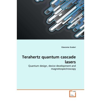 Terahertz quantum cascade lasers, Fachbücher von Giacomo Scalari