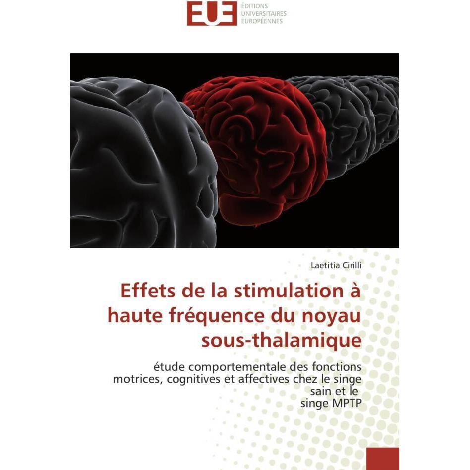 Effets de la stimulation à haute fréquence du noyau sous-thalamique, Fachbücher von Laetitia Cirilli