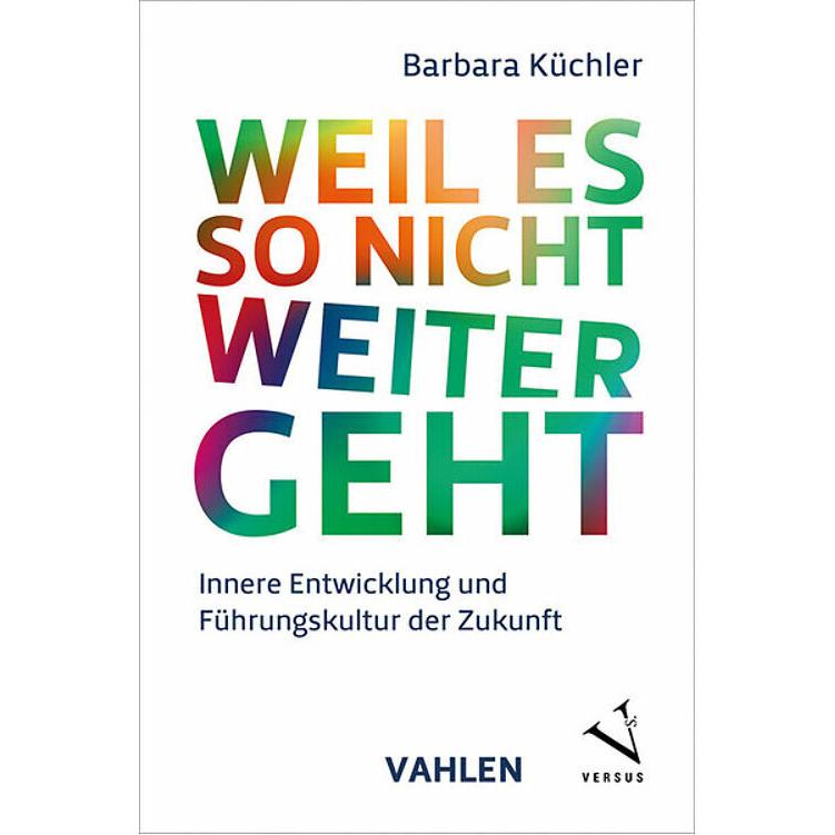 Weil es so nicht weitergeht, Fachbücher von Barbara Küchler