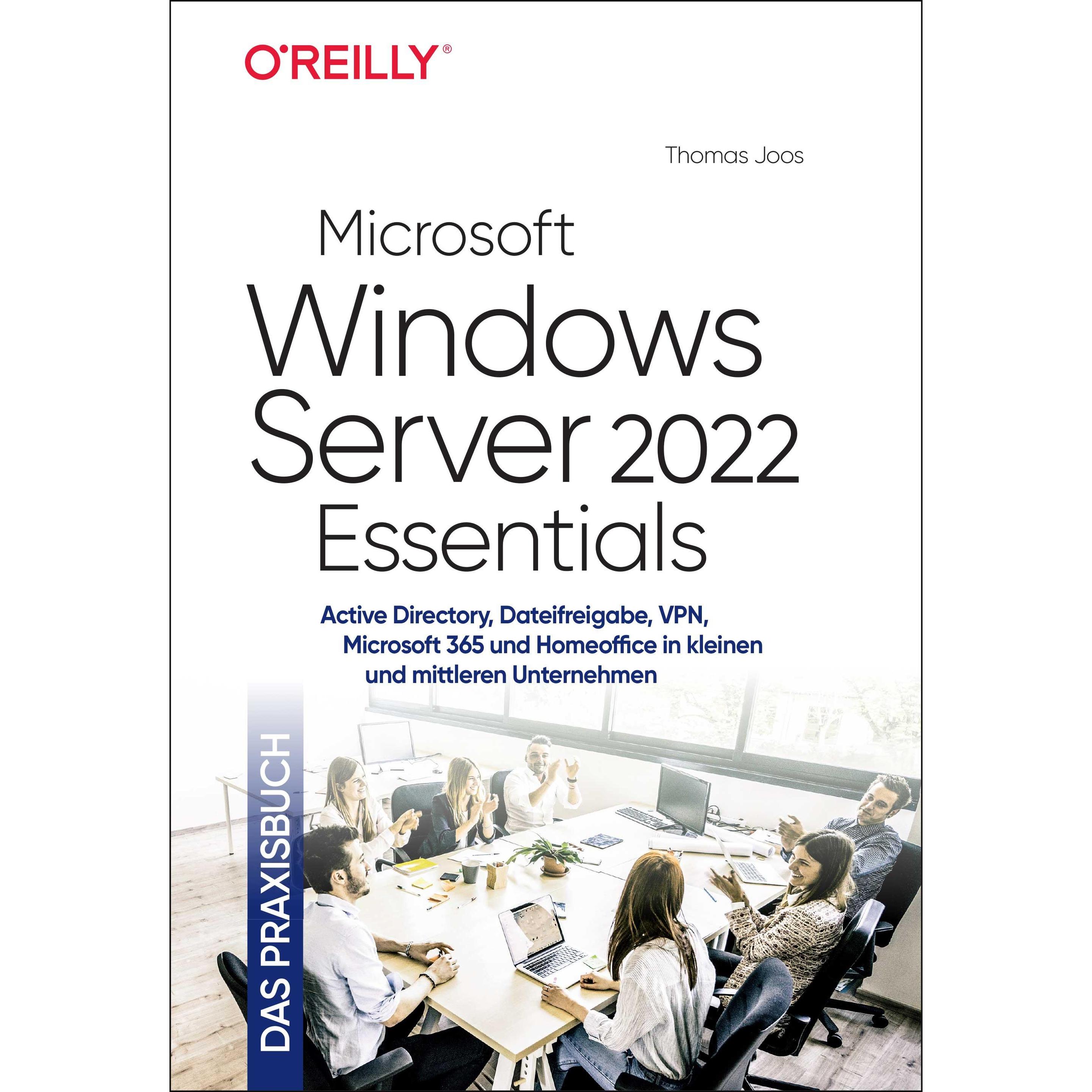 Microsoft Windows Server 2022 Essentials – Das Praxisbuch, Fachbücher von Thomas Joos