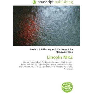 Lincoln MKZ, Ratgeber von Agnes F. Vandome, Frederic P. Miller, John McBrewster