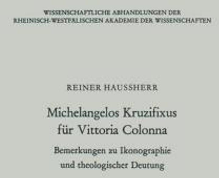 Produktbild Michelangelos Kruzifixus für Vittoria Colonna (Deutsch, Reiner Haussherr, 1971)