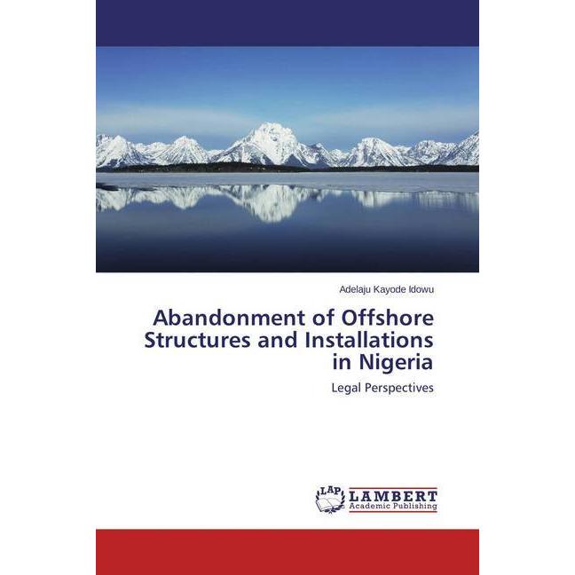 Abandonment of Offshore Structures and Installations in Nigeria, Ratgeber