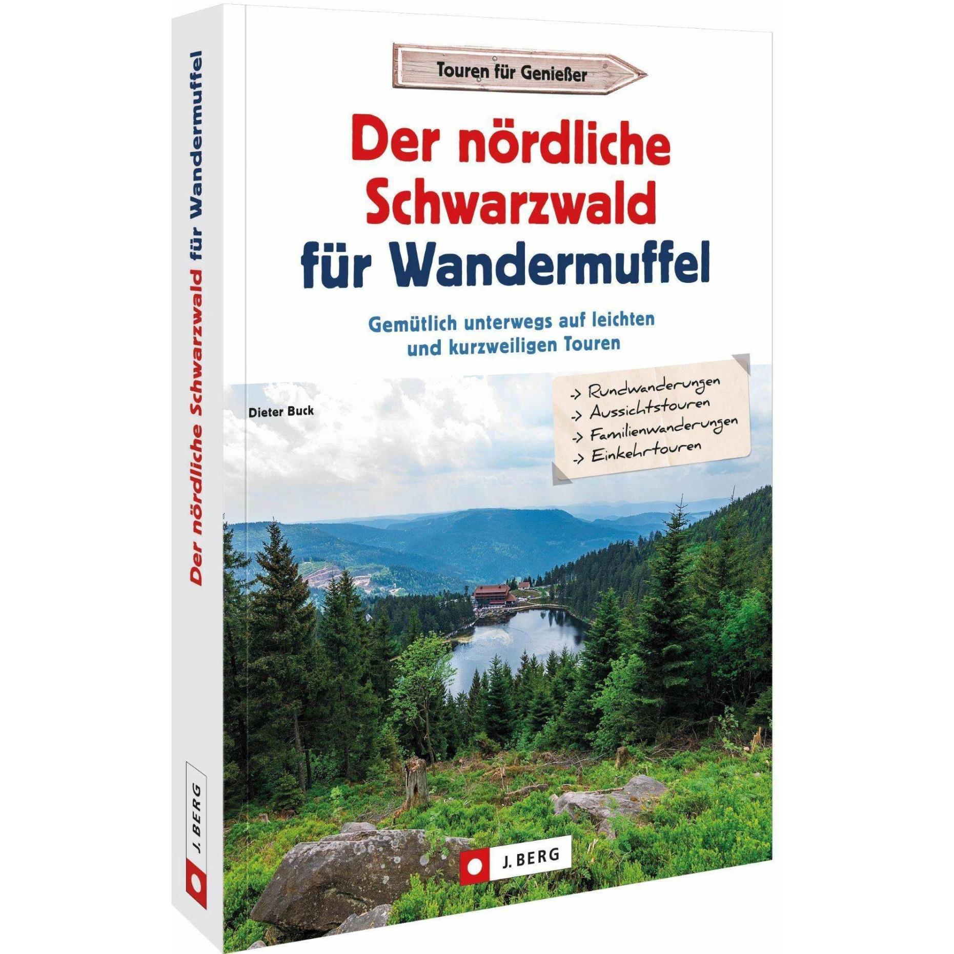 Der nördliche Schwarzwald für Wandermuffel, Ratgeber von Dieter Buck