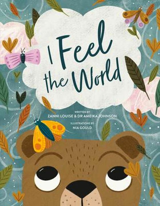 Produktbild I Feel the World (Englisch, Ameika Johnson, Nia Gould, Zanni Louise, 2026)