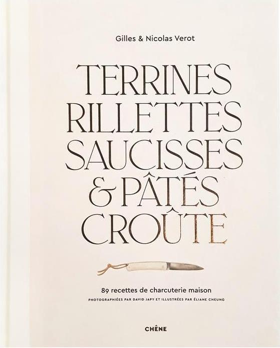 Produktbild Terrines, rillettes, saucisses & pâtés croûte (Französisch, Vérot Gilles, Vérot Nicolas, 2020)